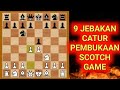 9 jebakan catur pembukaan scotch game