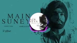 Main Suneya   Ammy Virk /Latest Punjabi song 2020 / Main Suneya Punjabi song 2020