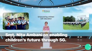 Smt. Nita Ambani shares the vision of empowering 250 million children through 5G