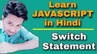 Switch Statement In JavaScript (Hindi) | JavaScript Tutorial For Beginners (Hindi) 2020