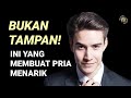 10 hal yang membuat pria terlihat menarik