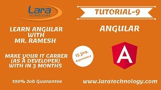 Tutorial-9 | Angular tutorial for Beginners | Lara Technology | Mr. Ramesh