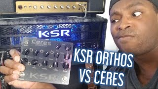 KSR Ceres VS Orthos2 - Pedal VS Amp!