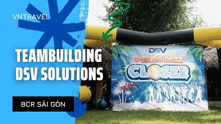 Team Building DSV SOLUTIONS tại The BCR Sài Gòn [VNEVENT]