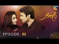 Humsafar - Episode 02 - [ HD ] - ( Mahira Khan - Fawad Khan ) - HUM TV Drama
