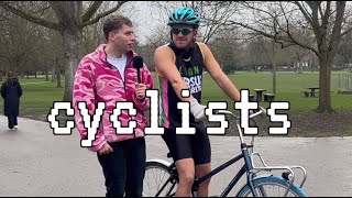 Cyclists