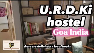 Urdki hostel. Anjuna, Goa, India. $7. Thrifty backpacking