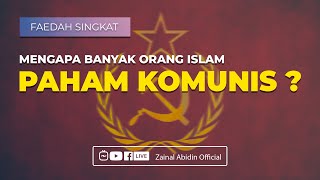 [FAEDAH SINGKAT] MENGAPA BANYAK ORANG ISLAM PAHAM KOMUNIS ?