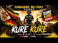 🆕️ Kure Kure Remix 2026 Zimbabwe🇿🇼Military🪖Songs ft Magic Wacho,Praise Rays,Van Choga TiktokTrending