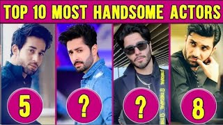 Top 10 Handsome Pakistani Actors | Best Pakistani actors list - 2023