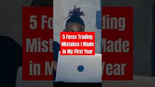 5 Forex Trading Mistakes I Made in My First Year