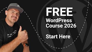 WordPress Tutorial 2026 – The Only Free Course You Need to Build Your First Site
