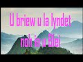 Khasi Gospel Song || U briew u lyndet iu Blei.