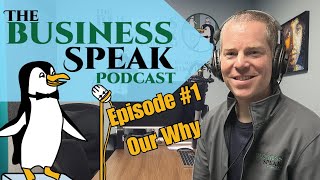 Our Why | The BusinessSpeak Podcast