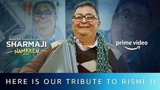 A tribute to the legendary actor Rishi Kapoor aka Sharmaji | Sharmaji Namkeen | Amazon Prime Video