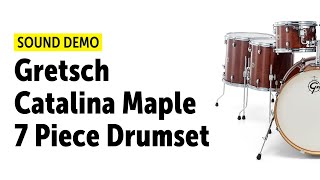 Gretsch | Catalina Maple | 7 Piece Drumset | Sound Demo