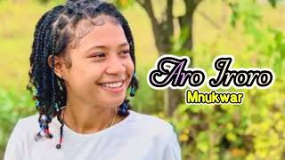 Aro Iroro || Mnukwar || Lagu Acarah Papua terbaru (Official Music Audio)