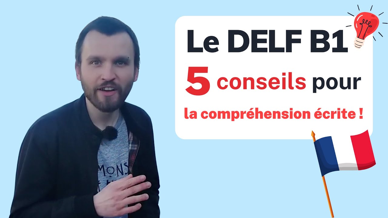 DELF B1 - 5 Conseils Pour La Compréhension écrite ! - YouTube