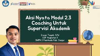 Aksi Nyata Modul 2.3 Coaching Untuk Supervisi Akademik (Pra, Observasi, dan Pasca) || CGP A-11