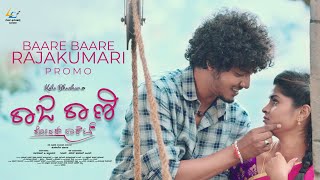 Baare Baare Rajakumari Song Promo | Raja Rani Roarer Rocket | Bhushan,Manya|Sanjith Hegde|Prabhu S R