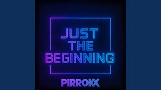 Just The Beginning