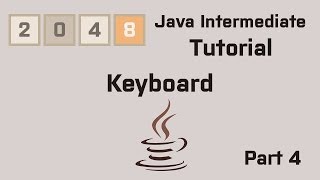 Java 2048 Intermediate Tutorial Part 4 Keyboard