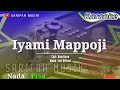 IYAMI MAPPOJI || CIPT ; ANTO BARRU || KARAOKE - NADA PRIA #lagubugiskaraoke #sarifahmusik #playlist