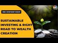 Experts Discuss Sustainable Investing And The Right Road To Wealth Creation | HSBC Investment Summit