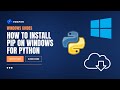 How to Install Pip on Windows for Python | Step-by-Step Guide