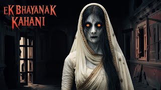 Rahasya Haveli: Ek Bhayanak Kahani | Hindi Horror Story