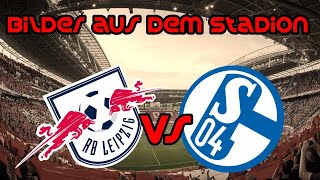RB Leipzig vs Schalke 04 | Bilder aus dem Stadion
