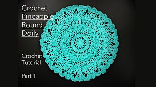 How to Crochet the PINEAPPLE ROUND DOILY | Full Tutorial Part 1