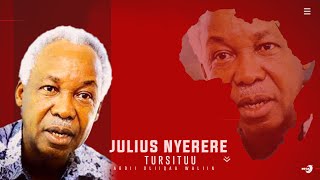 Tursituu - Seenaa Julius Nyerere