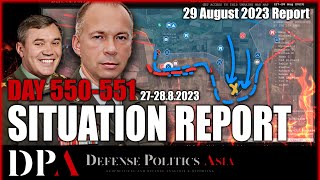 [ Ukraine SITREP ] Day 550-551 - Technical Ukraine War Situation Report \u0026 Comprehensive Summary