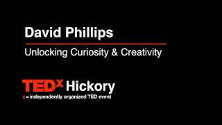 TEDxHickory - Unlocking Curiosity & Creativity (2013)