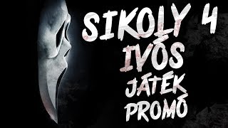 Sikoly 4 Ivós Játék Hamarosan!