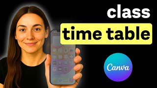 How to Make a Custom Class Time Table in Canva in Minutes