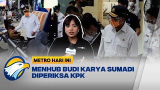 Pemeriksaan Menhub Budi Karya Sumadi Masih Berlangsung