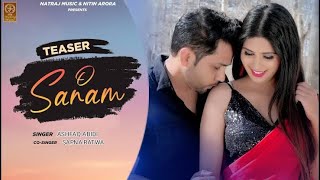 Ashfaq Abidi # O SANAM # Teaser # Sapna Ratwa # Bollywood Romantic # Nitin Arora-New Music World