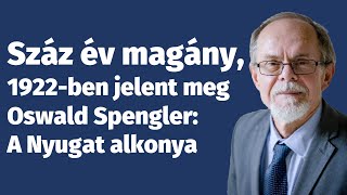 Száz év magány, 1922-ben jelent meg Oswald Spengler: A Nyugat alkonya