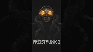 Frostpunk 2 | Explained in 60s