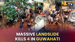 MASSIVE LANDSLIDE IN GUWAHATI; 4 PEOPLE BURIED ALIVE