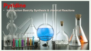 Pyridine- Introduction Basicity synthesis and reactions