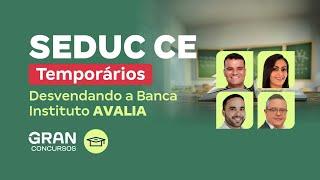 Concurso SEDUC CE Temporários | Desvendando a Banca Instituto AVALIA