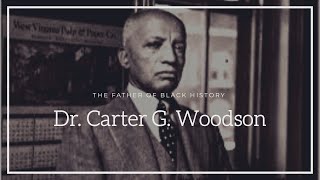 Dr. Carter G. Woodson: The Father of Black History (Episode 5)