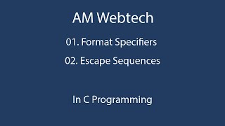 format specifier & escape sequence in c language | c language tutorials | c programmin LEC #06