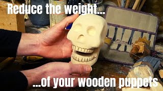 Reducing the weight of a wooden puppet