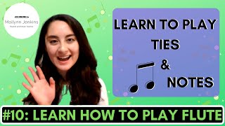 How to Play the Flute #10 - Introducing Ties and Eighth Notes (Quavers)