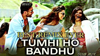 Tumhi Ho Bandhu {REMIX} | L4M REMIX | Saif ali khan , Deepika | CLUB MIX