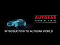 INTRODUCTION TO AUTOSAR | AUTOSAR VIDEO TUTORIALS